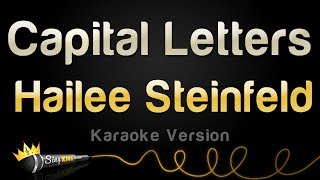 Hailee Steinfeld, BloodPop® - Capital Letters (Karaoke Version)