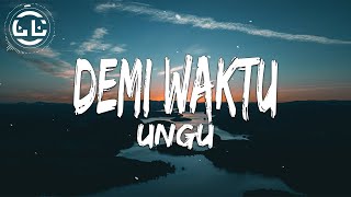 Ungu - Demi Waktu (Lyrics)