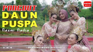 Nazmi Nadia - DAUN PUSPA Medley Alim Bobogohan [Official Bandung Music]