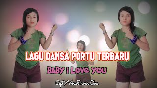 Lagu Dansa Portu Terbaru || BABY I LOVE YOU || Cipt/Voc:Erwin Obe🎹🎤