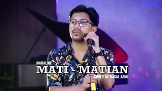 Mati Matian - Mahalini (Cover By Faisal Azmi)
