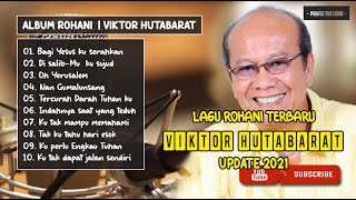 Lagu Rohani Terbaik | Viktor Hutabarat | Update 2021 Tanpa Iklan