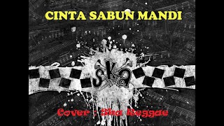 Lirik Lagu Lawas | Cinta Sabun Mandi | Cover Ska Reggae