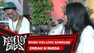 Endah N Rhesa - When You Love Someone (Live at Rooftop Gigs)