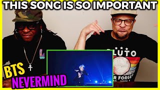 This Song is SO IMPORTANT!! | BTS 'NEVER MIND' Reaction (Lyrics & Live Stage)