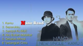 lagu terbaru Nano band "kamu" dan album