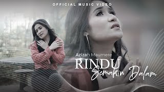 Azizah Maumere - Rindu Semakin Dalam (Official Music Video)