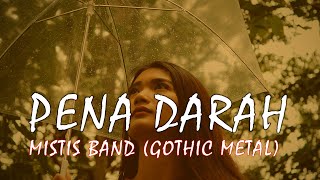 PENA DARAH - MISTIS BAND GOTHIC METAL INDONESIA (UNOFFICIAL VIDEO CLIP)