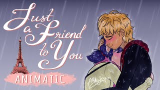 "JUST A FRIEND TO YOU" Animatic || Miraculous Ladybug