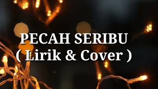 PECAH SERIBU ( lirik & cover ) dangdut ,Elvy S