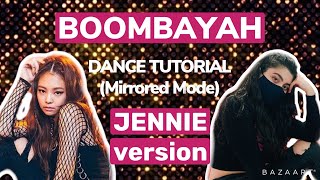 BLACKPINK Boombayah- Dance Tutorial (JENNIE version)