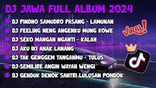 DJ JAWA FULL ALBUM VIRAL TIKTOK TERBARU 2024 FULL BASS || DJ PINDHO SAMUDRO PASANG - DJ LAMUNAN