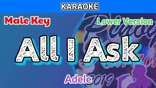 All I Ask by Adele (Karaoke : Male Key : A : Lower Version)