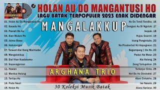 Holan Au Do Mangantusi Ho ~ Lagu Batak Terpopuler 2023 Enak Didengar, 30 Koleksi Lagu Batak Terlaris