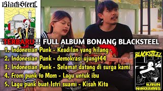 Bonang Blacksteel - Indonesian Punk Full Album Terbaru