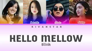 Blink - Hello Mellow (Color Coded Lyrics)