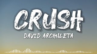David Archuleta - Crush (Lyrics)