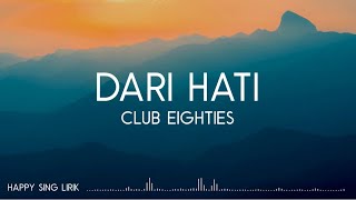 Club Eighties - Dari Hati (Lirik)
