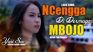 Lagu Bima - Ncengga di Dermaga Mbojo - Yuni sae ( Official Music Video )