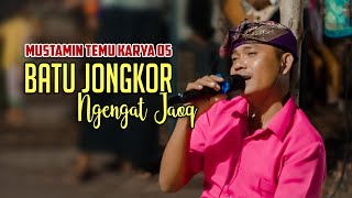 Lagu Sasak Terbaru 2020 Batu Jongkor & Ngengat Jaoq Mustamin Temu Karya 05 | Gerisak Pendem