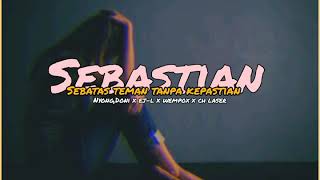 LAGU BARU DARI TIMUR // SEBASTIAN  // SEBATAS TEMAN TANPA KEPASTIAN (music video official )
