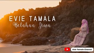 EVIE TAMALA - BELAHAN JIWA (OFFICIAL MUSIC VIDEO)