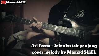 Ari Lasso - Jalanku tak panjang cover melodi by Mamad SkiLL