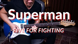 Five for Fighting - Superman (It's Not Easy) guitar cover by Vinai T