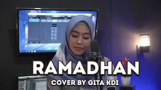 RAMADHAN - MAHER ZAIN || Cover By GITA KDI