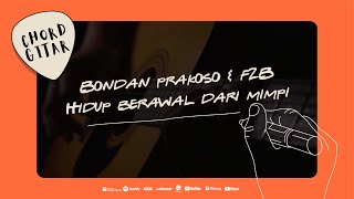 Chord Gitar Bondan Prakoso & Fade2Black - Hidup Berawal Dari Mimpi