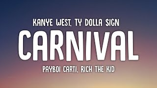 Kanye West & Ty Dolla $ign - CARNIVAL (Lyrics) ft.Playboi Carti & Rich The Kid