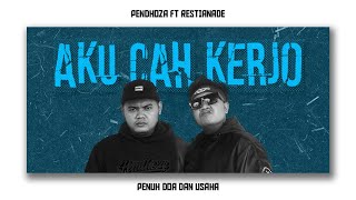 Pendhoza Feat. Restianade - Aku Cah Kerjo (Recycle)