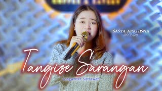Sasya Arkhisna - Tangise Sarangan ( Official Live Music )