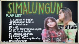 LAGU SIMALUNGUN - FULL ALBUM KOLABORASI - ICHA GIRSANG & SUSI PURBA ( Official Audio )