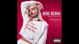 Bebe Rexha - No Broken Hearts (Projekt X Remix)