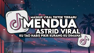 DJ MENDUA ASTRID VIRAL TIKTOK FULL SONG MAMAN FVNDY 2024