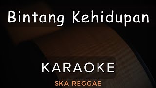 Bintang Kehidupan ( Nike Ardila ) - Kalia Siska Ft. Ska86 | Karaoke | Ska Reggae