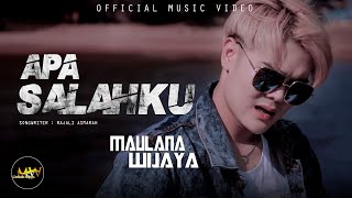 MAULANA WIJAYA - APA SALAHKU (Official Music Video)