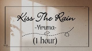 Kiss The Rain - Yiruma (1 Hour Looping)