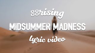 88RISING - Midsummer Madness (ft. Joji & Rich Brian & Higher Brothers & AUGUST 08) (Lyric Video)