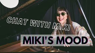 CHAT WITH MIKI! ”Miki's Mood” special edition at 9pm ET