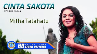 Mitha Talahatu - CINTA SAKOTA 2 || Lagu Terpopuler 2022 (Official Music Video)