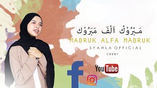 MABRUK ALFA MABRUK  -  SYAHLA ( Cover )