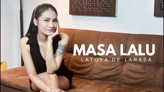 MASA LALU - ZIZAN BAND ( COVER BY LATOYA DE LARASA )