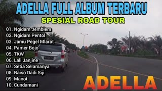 Adella Full Album  Spesial Road Tour Prabumulih - Palembang 2~Ngidam Jemblem ll Campursari