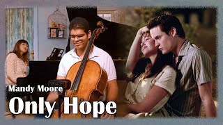 Mandy Moore - Only Hope - Cello & Piano
