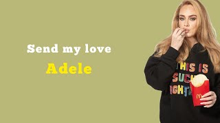 Adele - Send My Love (To your new lover) | Lirik Terjemahan