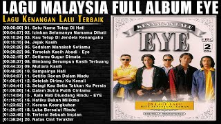 Lagu Malaysia Full Album Eye - Lagu Kenangan Lalu Terbaik | Koleksi Lagu Slow Rock 90 Terpopuler