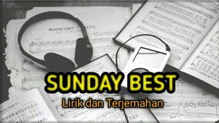 Surfaces - Sunday best (lirik dan terjemahan)