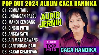 ALBUM CACA HANDIKA DANGDUT ORGEN TUNGGAL POP DUT 2024 | MUSIKNYA ASIK DAN AUDIO BENING